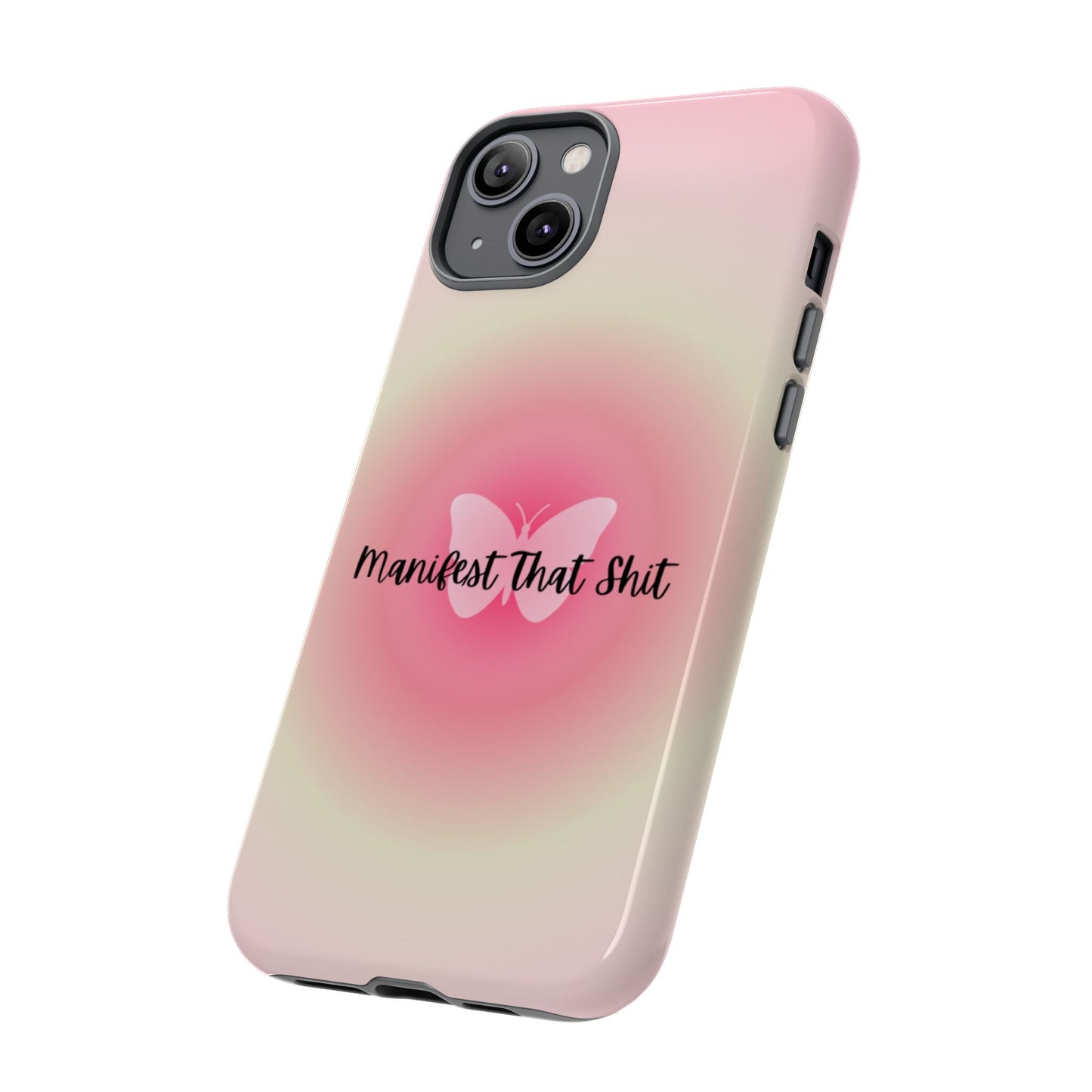 Phone Cases - Manifest That Shit
