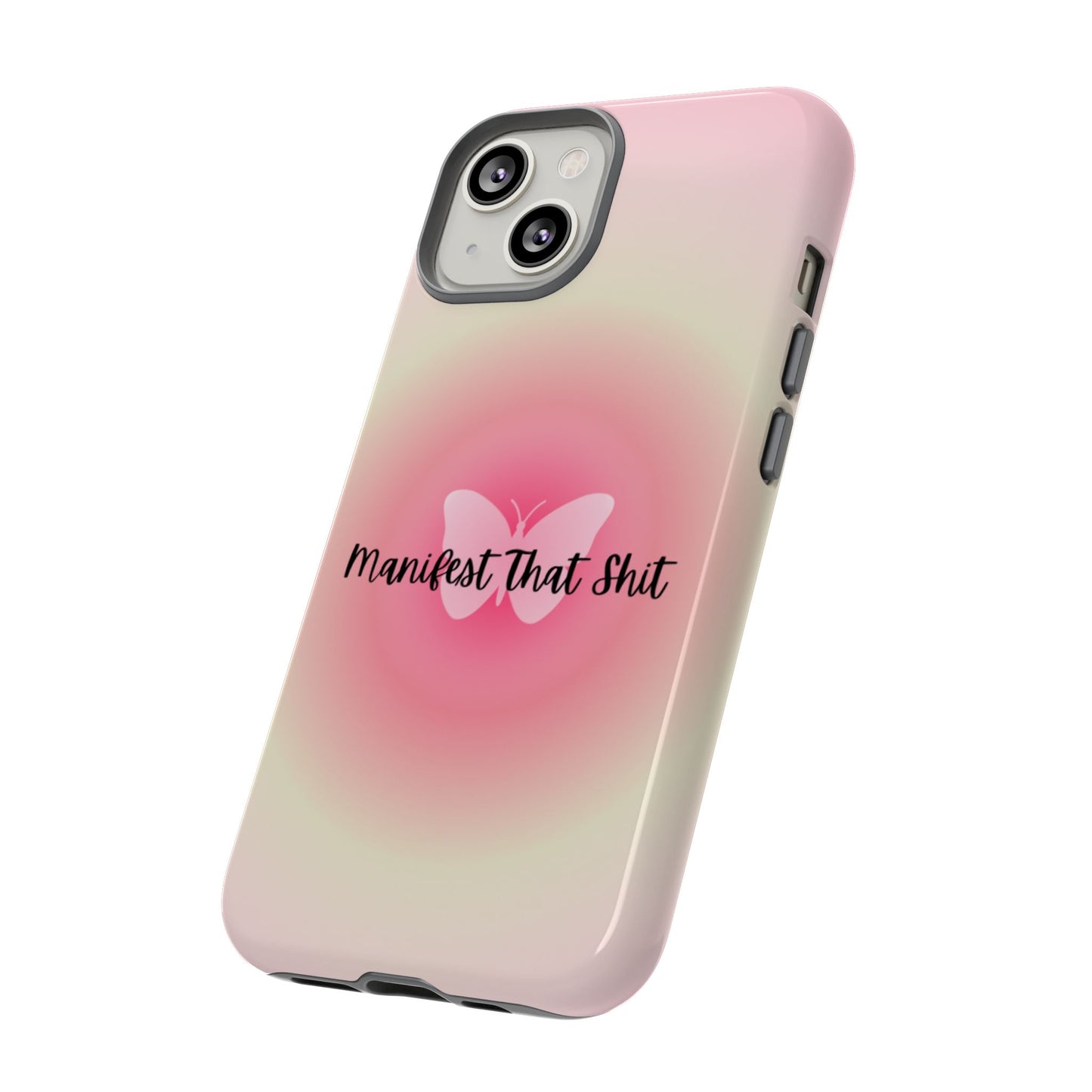 Phone Cases - Manifest That Shit